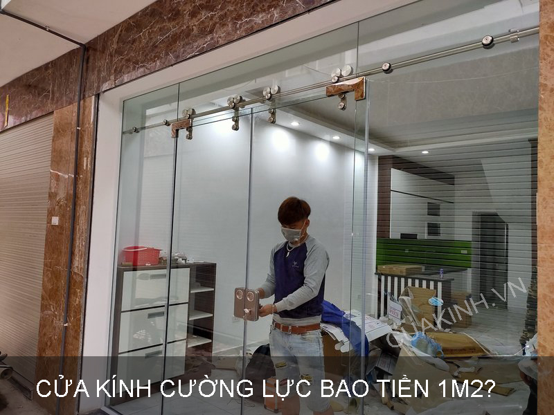 Cửa kính cường lực bao nhiêu tiền 1m2? Giá bao nhiêu?